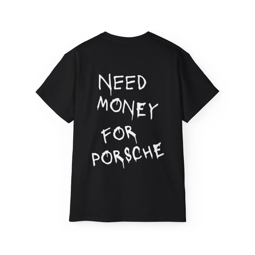 Camiseta "Preciso de dinheiro para Porsche"