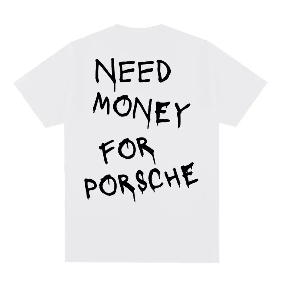 Camiseta "Preciso de dinheiro para Porsche"